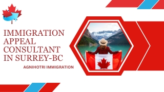 Professional Immigration Appeal Services in Surrey-BC: Agnihotri Immigration