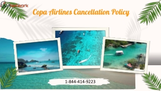 1-844-414-9223 What is the cancellation policy for Copa Airlines