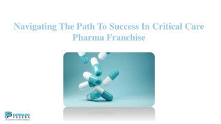 Navigating The Path To Success In Critical Care Pharma Franchise