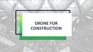 Drone For Construction