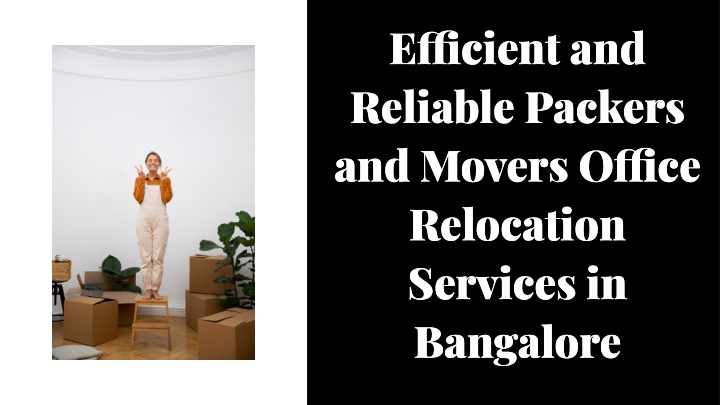 e cient and reliable packers and movers