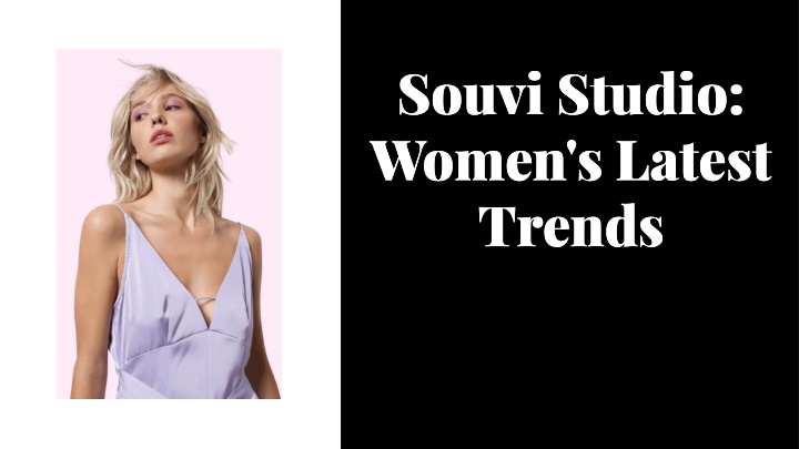 souvi studio women s latest trends trends