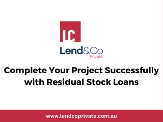 Complete Your Project Successfully with Residual Stock Loans