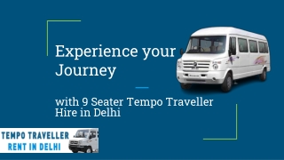 Experience your journey with 9 Seater Tempo Traveller Hire Service in Delhi