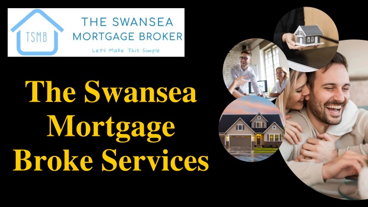 the swansea mortgage broke services