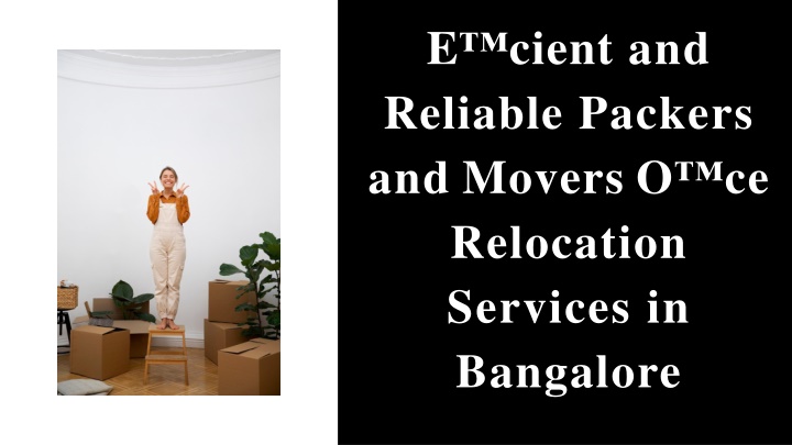 e cient and reliable packers and movers