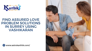 Find Assured Love Problem Solutions in Surrey Using Vashikaran