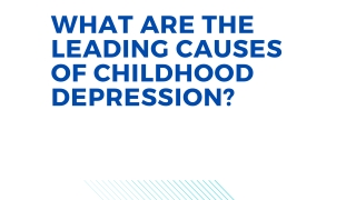 What Are The Leading Causes Of Childhood Depression