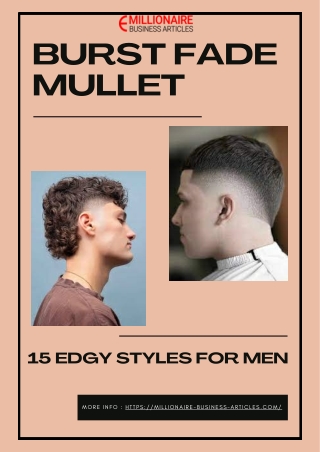 Burst Fade Mullet 15 Edgy Styles For Men