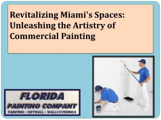 Revitalizing Miami's Spaces, Unleashing the Artistry of Commercial Painting