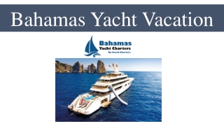 Bahamas Yacht Vacation