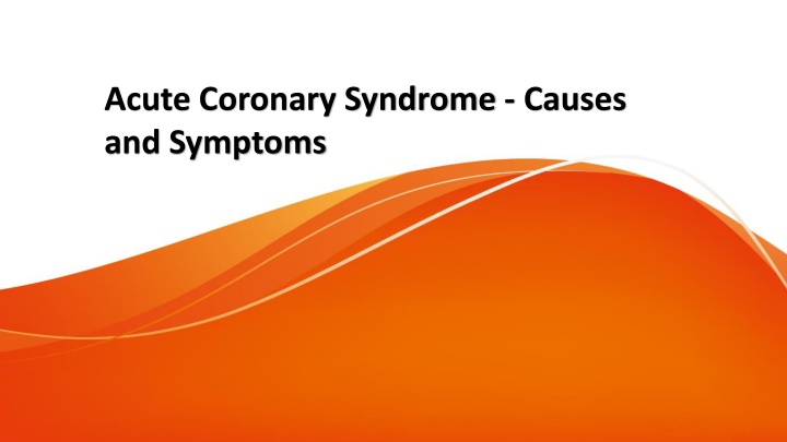 acute coronary syndrome causes and symptoms