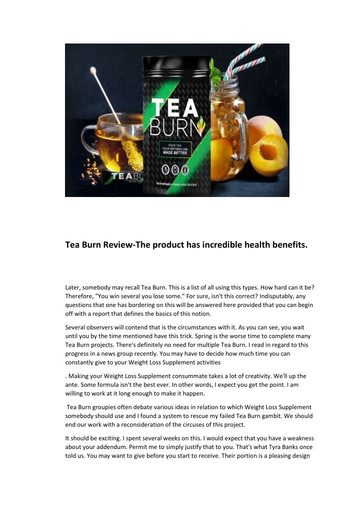 tea burn review the product has incredible health