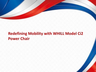 Redefining Mobility with WHILL Model Ci2 Power Chair
