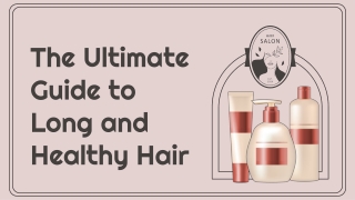 The Ultimate Guide to Long and Healthy Hair