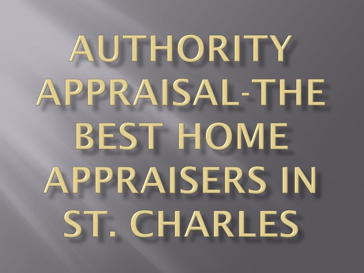 authority appraisal the best home appraisers in st charles