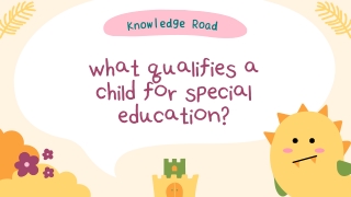 What qualifies a child for special education | Knowledge road