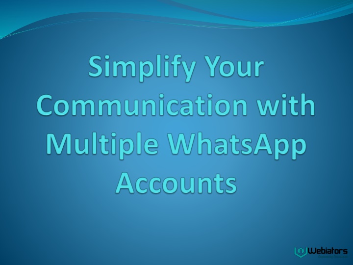 simplify your communication with multiple whatsapp accounts