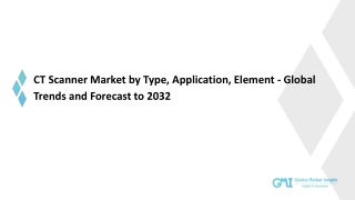 CT Scanner Market 2023 | Outlook, Growth By Top Companies - 2032