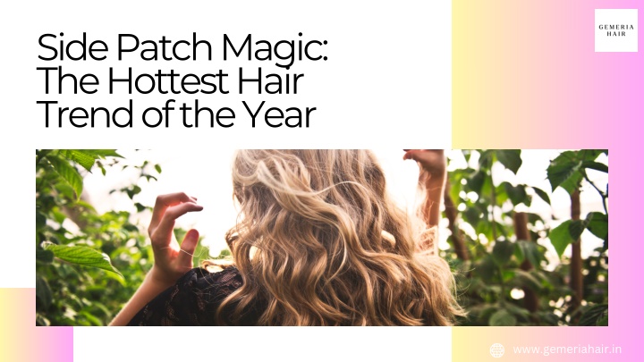 side patch magic the hottest hair trend