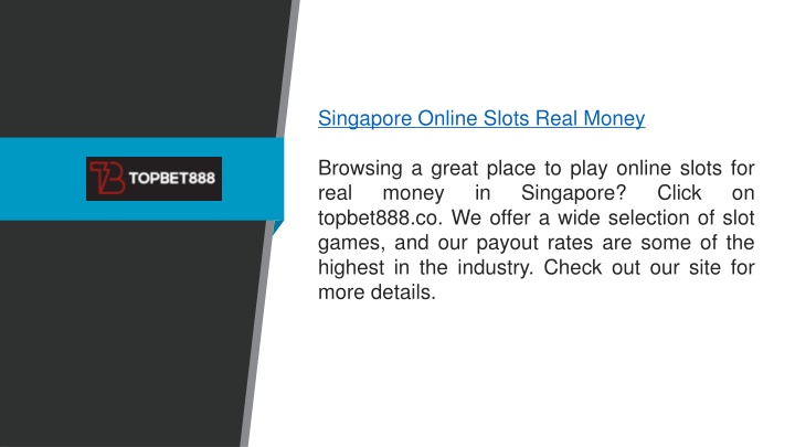 singapore online slots real money browsing