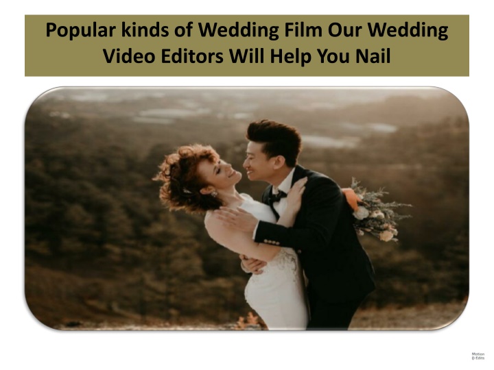 popular kinds of wedding film our wedding video editors will help you nail