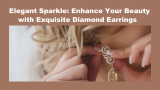 Elegant Sparkle Enhance Your Beauty with Exquisite Diamond Earrings