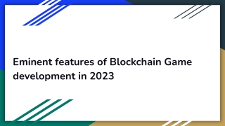 Eminent features of Blockchain Game development in 2023