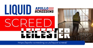 Apollo Screeding's Liquid Screed in Leicester is unsurpassed in terms of efficie