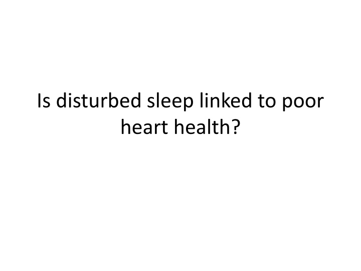 is disturbed sleep linked to poor heart health