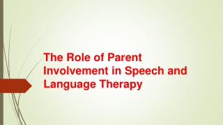 The Role of Parent Involvement in Speech and
