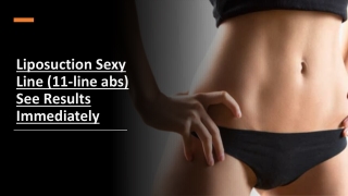 Liposuction Sexy Line (11 line-abs) See Results Immediately