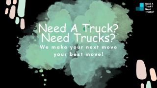 Long Distance Moving Service - Need a truck Need trucks