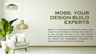 MOSS Your Design-Build Experts