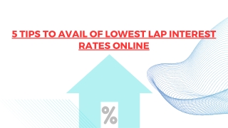 5 Tips To Avail of Lowest LAp Interest Rates Online