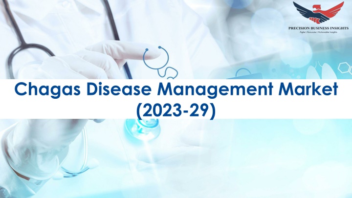 chagas disease management market 2023 29