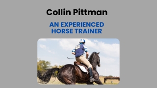 Collin Pittman - An Experienced Horse Trainer
