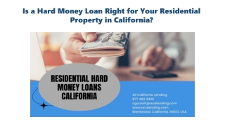 Is a Hard Money Loan Right for Your Residential Property in California
