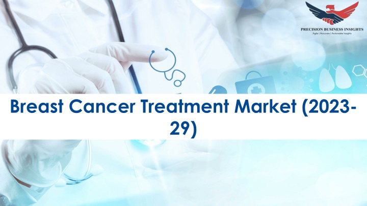breast cancer treatment market 2023 29