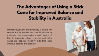 The Advantages of Using a Stick Cane for Improved Balance and Stability in Australia