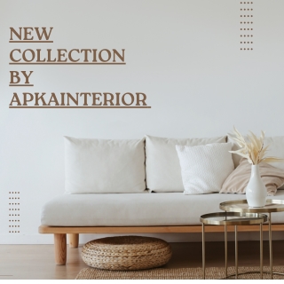 new collection by APKAINTERIOR