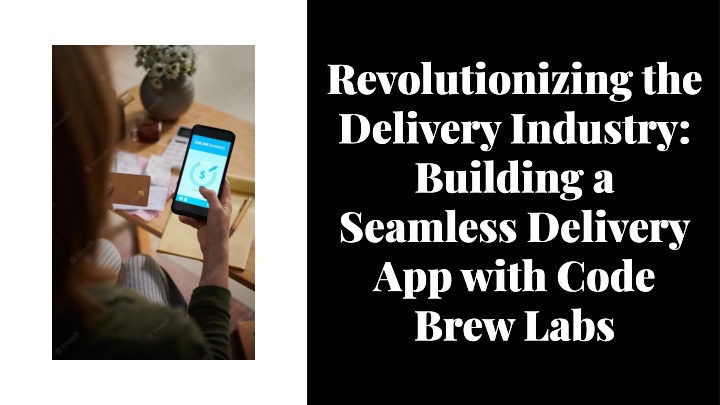 revolutionizing the delivery industry building