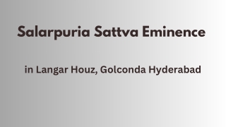Salarpuria Sattva Eminence Langar Houz – Sky Villas at Golconda Hyderabad
