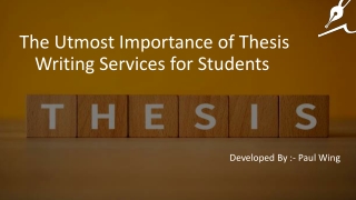 the utmost importance of thesis writing services for students
