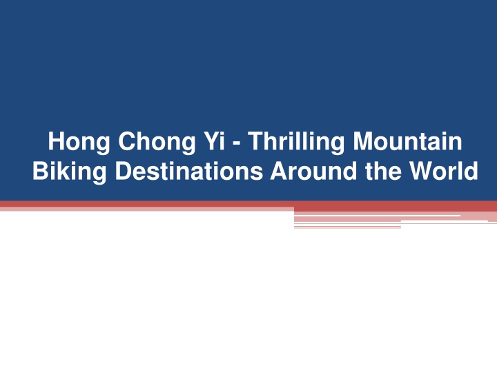 hong chong yi thrilling mountain biking destinations around the world