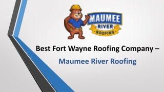 Best Fort Wayne Roofing Company – Maumee River Roofing