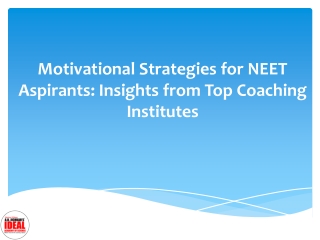 Motivational Strategies for NEET Aspirants: Insights from Top Coaching Institute