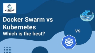 Docker Swarm vs. Kubernetes Which is the best