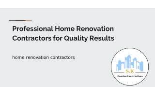 Professional Home Renovation Contractors for Quality Results