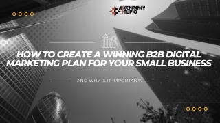 How to Create a Winning B2B Digital Marketing Plan for Your Small Business